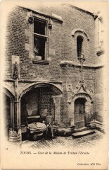 Tours Cour de la Maison de Tristan l'Ermite à Tours