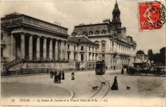 Carte postale ancienne Tours - Le Palais de Justice et le Nouvel Hotel de Ville
                                                                     à Tours
                                