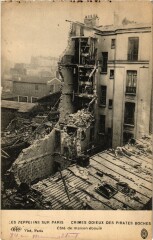 Carte postale ancienne Les Zeppelins sur Paris - Crimes odieux des pirates Boches - Côté de maison éboulé
                                                                     à Paris 20e
                                