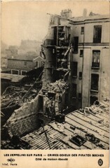 Carte postale ancienne Les Zeppelins sur Paris - Crimes odieux des pirates Boches - Côté de maison éboulé
                                                                     à Paris 20e
                                