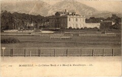Marseille - Le Chateau Borely et le Massif de MARSEILLEveyre à Marseille