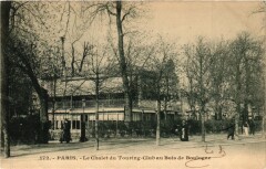 Carte postale ancienne Le Chalet du Touring-Club au Bois de Boulogne
                                                                     à Paris 16e
                                