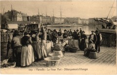 Marseille - Le Vieux Port Débarquement d'Oranges à Marseille