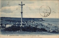 Arromanches Le Calvaire et la Vue Generale