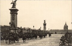 1903 Edouard Vii a Paris Pont Alexandre Iii British Royalty -
													75 Paris
												