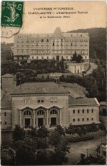 Chatel-Guyon - l'Etabl. THERMal et le Continental Hotel à Châtel-Guyon