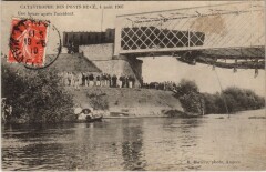 Catastrophe des Ponts-de-Ce - 4 aout 1907 -
													49 Maine et Loire
												