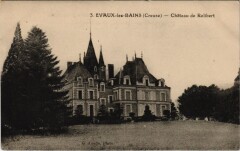 Evaux les Bains Chateau de Relibert France