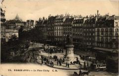 Carte postale ancienne La Place Clichy
                                                                     à Paris 17e
                                