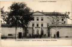 L'Auvergne -Clermont-Ferrand - Caserne d'Estaing 121e Regiment à Clermont-Ferrand