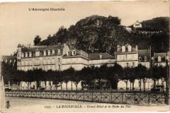 L'Auvergne Ill.. - La Bourboule - Grand Hotel et la Roche des Fetes à La Bourboule