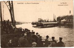 Nantes - Le Pont Transbordeur - La Nacelle traversant la Loire à Nantes