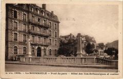 La Bourboule - Pont de parc - Hotel des Iles-Baitenniques et casino à La Bourboule
