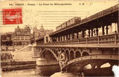 Carte postale ancienne Passy - Le Pont du Métropolitain
                                                                     à Paris 15e
                                