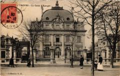 Troyes La Caisse d'Eparge à Troyes