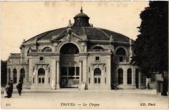 Troyes le Cirque à Troyes