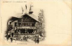 Paris Expo 1900 Le Chalet Suisse