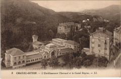 Chatel-Guyon Etablissement Thermal et le Castel Regina
