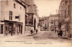 Vezelise Place de l'Eglise -
													54 Meurthe et Moselle
												