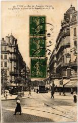 Lyon Rue du President Carnot vue prise de la Place de la Republiq