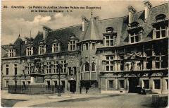 Grenoble - Le Palais de Justice (Ancien Palais des Dauphins) et à Grenoble