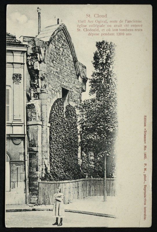 Carte postale ancienne Viel Arc Ogival, reste de l'ancienne église collégiale où avait été enterré St Clodoald, et où son tombeau resta déposé pendant 1200 ans à Saint-Cloud