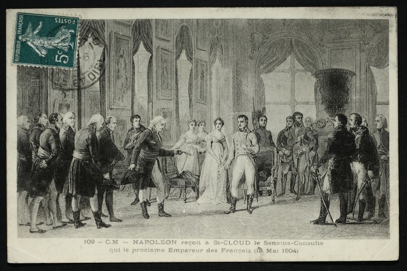 Carte postale ancienne Napoléon reçoit à St Cloud le Senatus-Consulte qui le proclame Empereur des français (18 Mai 1804) à Saint-Cloud