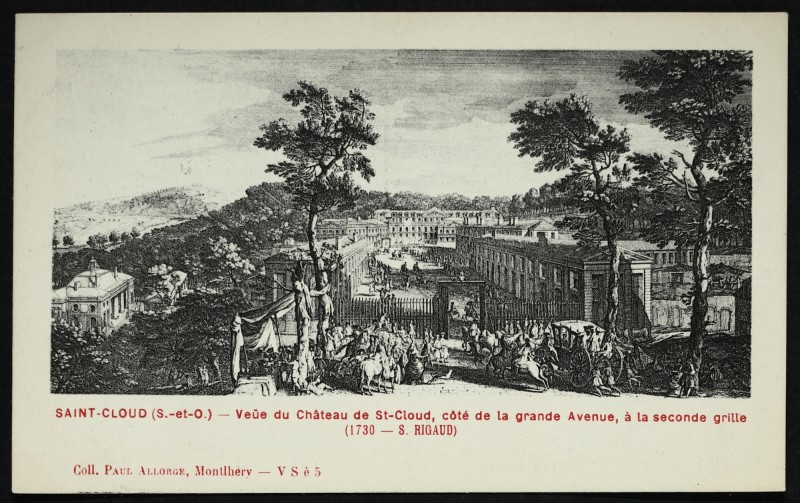 Carte postale ancienne Veüe du Château de St-Cloud, côté de la grande Avenue, à la seconde grille (1730 - S. Rigaud) à Saint-Cloud