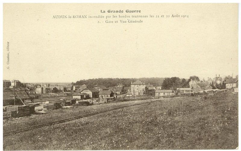 Carte postale ancienne Audun-le-Roman incendiée par les hordes teutonnes les 21 et 22 Août 1914. 2. Gare et Vue Générale, l P-Fg-Cp-00086