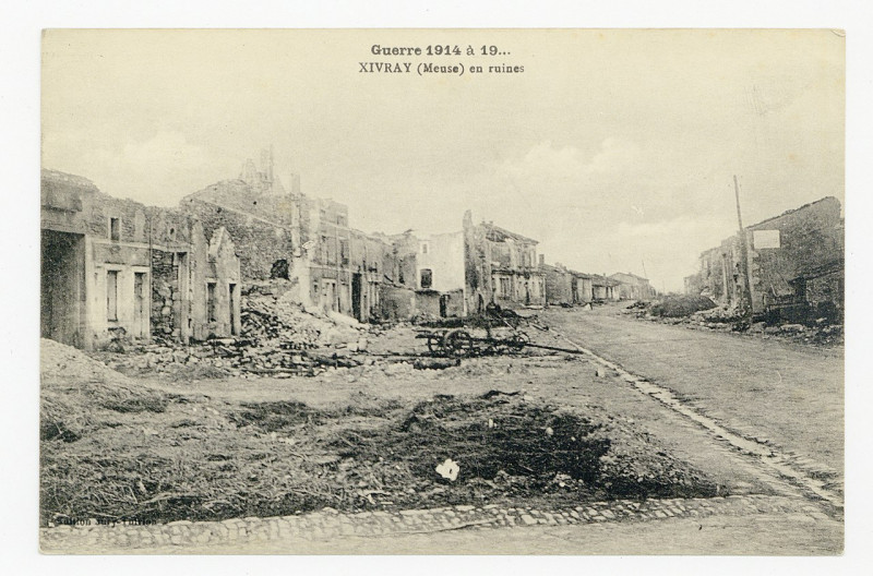 Carte postale ancienne Xivray (Meuse) en ruines Guerre 1914 à 19… P-Fg-Cp-00554