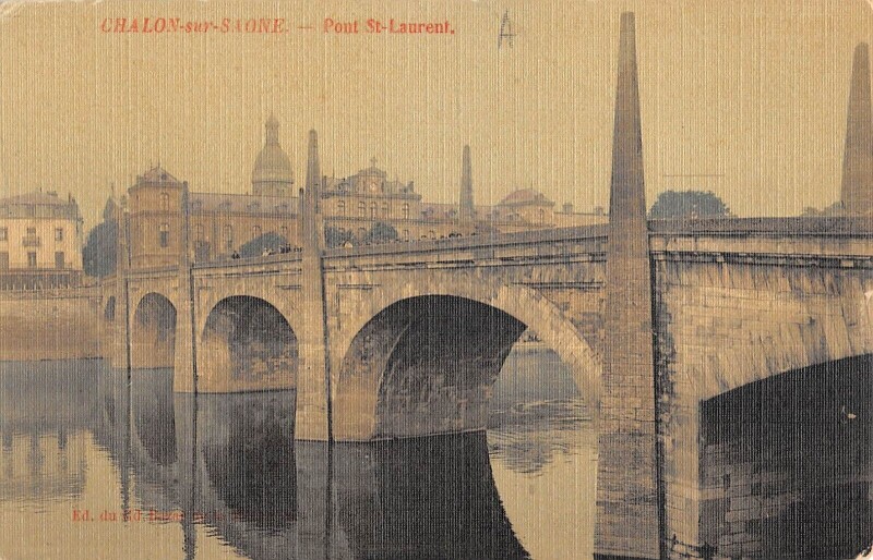 Carte postale ancienne Chalon Sur Saone Pont Saint Laurent