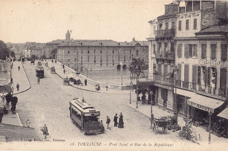 Carte postale ancienne Longi-Béchel 18 - Toulouse - Pont-Neuf et Rue de la République à Toulouse