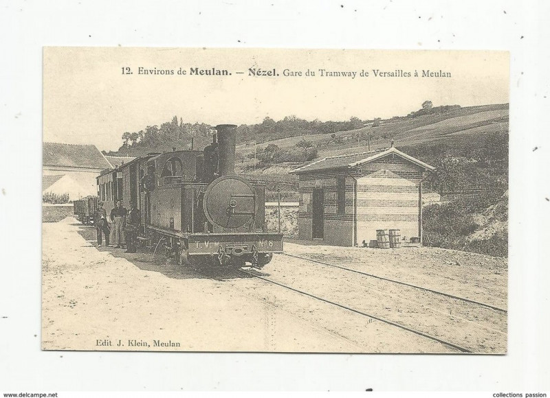 Carte postale ancienne Pinguely locomotive N° 8 - Environs de Meulan (S.-&-O.) - Nézel. Gare du Tramway de Versailles a Meulan (Edit J. Klein, Meulan)