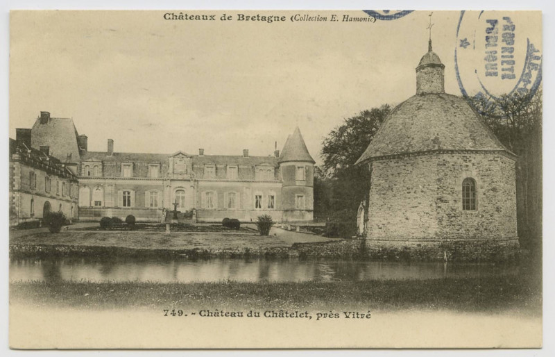 Carte postale ancienne 749. Château du Châtelet, près de Vitré.