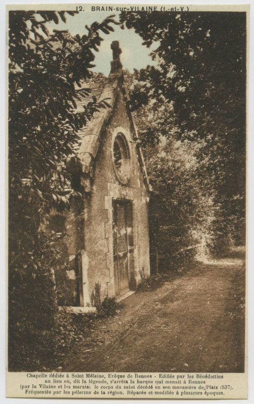 Carte postale ancienne 12 - Brain-sur-Vilaine (I.-et-V.). Chapelle dédiée à Saint-Melaine, Evêque de Rennes. Edifiée par les Bénédictins au lieu où, dit la légende,