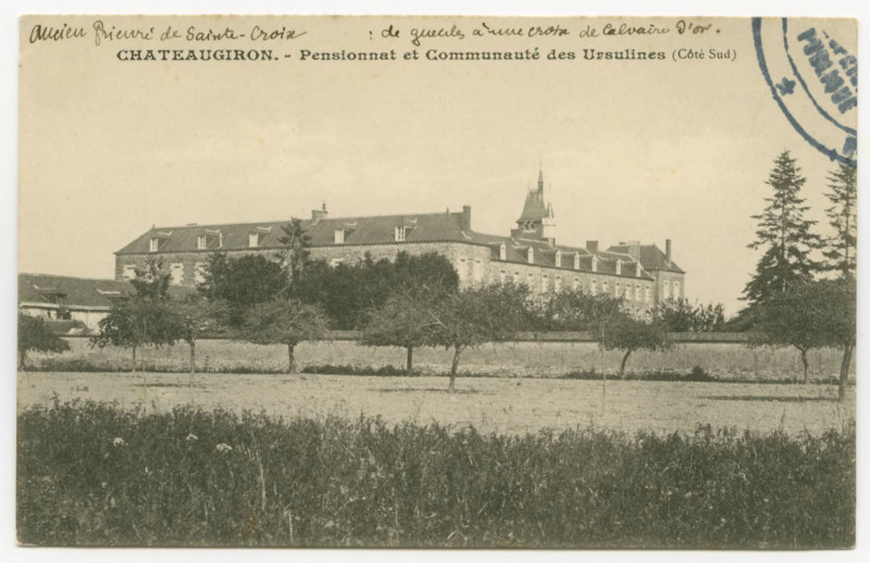 Carte postale ancienne Chateaugiron. - Pensionnat et Communauté des Ursulines (Côté Sud).