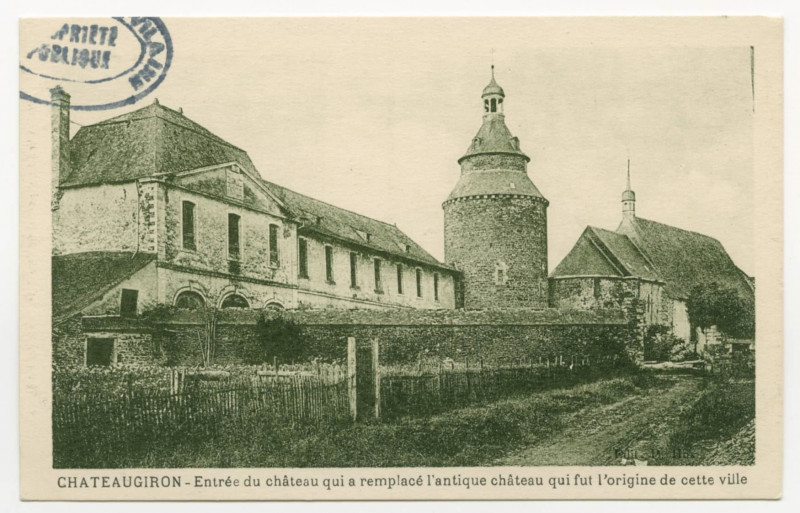 Carte postale ancienne Chateaugiron - Entrée du château qui a remplacé l'antique château qui fut l'origine de cette ville..