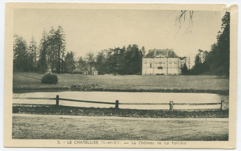 Carte postale ancienne 5. - Le Chatelier (I.-et-V.). - Le Château de La Foltière.
