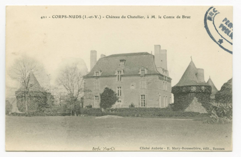 Carte postale ancienne 421 - Corps-Nuds (I.-et-V.) - Château du Chatellier, à M. le Comte de Bruc.