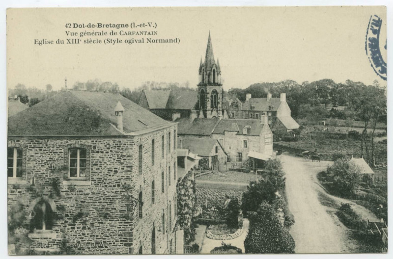 Carte postale ancienne 42  Dol-de-Bretagne (I.-et-V.) Vue Generale de CARFANTAIN, Eglise du XIIIe siècle (Style ogival Normand).