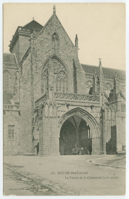 Carte postale ancienne 287. Dol-De-Bretagne. Le Porche de la Cathédrale (XIIIe siècle).