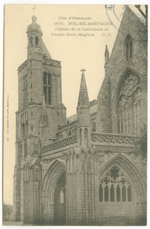 Carte postale ancienne Côte d'Emeraude. 1676. Dol-De-BRETAGNE, Clocher de la Cathédrale et Porche Saint-Magloire.