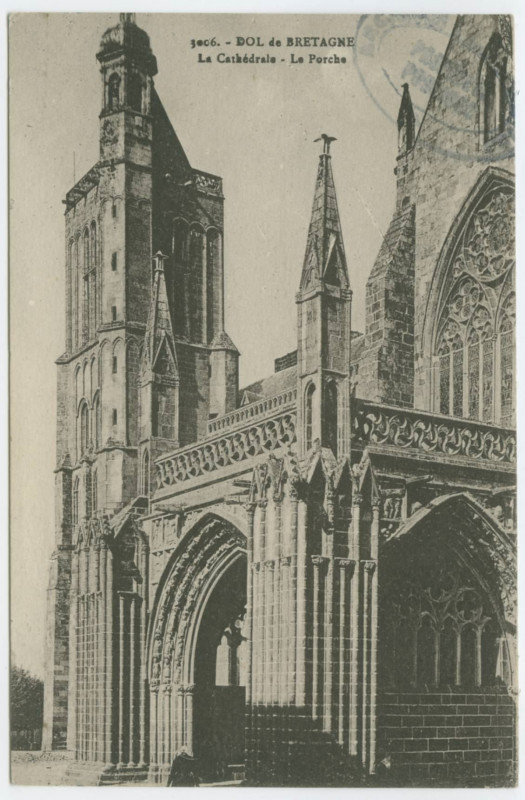 Carte postale ancienne 3006. - Dol de BRETAGNE, La Cathédrale - Le Porche.