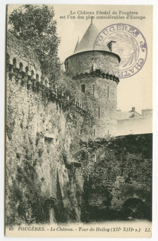 Carte postale ancienne 69 Fougeres. - Le Château. - Tour du Hallay (XIIe XIIIe s.) Ll.