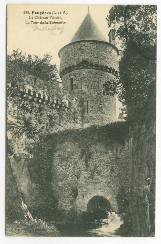 Carte postale ancienne 128. Fougères (I.-et-V.). Le Château Féodal. La Tour de la Trémoille.