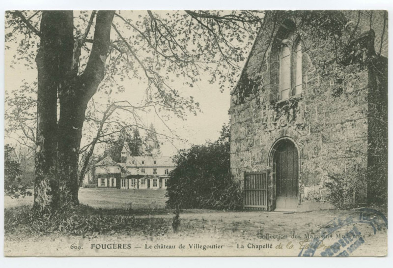 Carte postale ancienne 609. Fougeres _ Le château de Villegoutier _ La Chapelle.