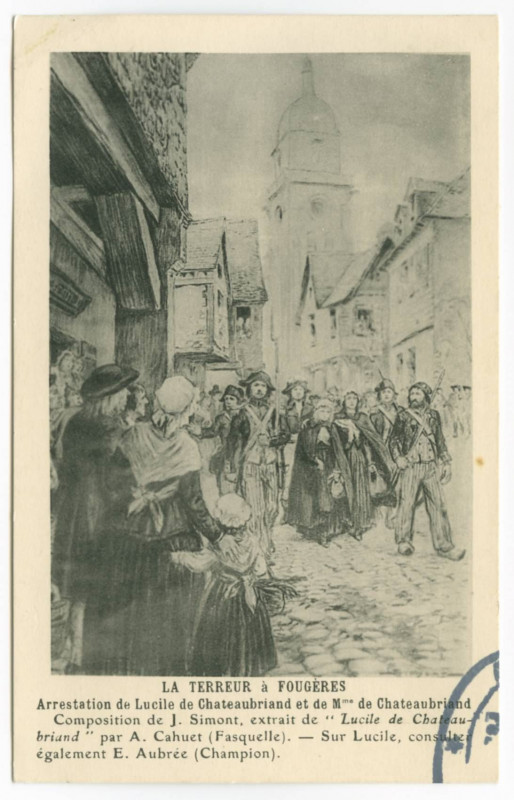 Carte postale ancienne La Terreur à Fougeres. Arrestation de Lucile de Chateaubriand et de Mme de Chateaubriand. Composition de J. Simont, extrait de  Lucile de Chateaubria