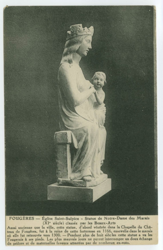 Carte postale ancienne Fougeres - Eglise Saint-Sulpice - Statue de Notre-Dame des Marais (XIe siècle) classée par les Beaux-Arts. Aussi ancienne que la ville, cette statue