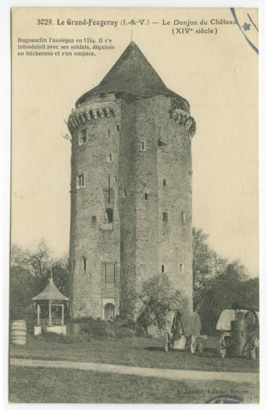 Carte postale ancienne 3029. Le Grand-Fougeray (I.-et-V.) - Le Donjon du Château (XIVe siècle). Duguesclin l'assiègea en 1354. Il s'y introduisit avec ses soldats, dégui