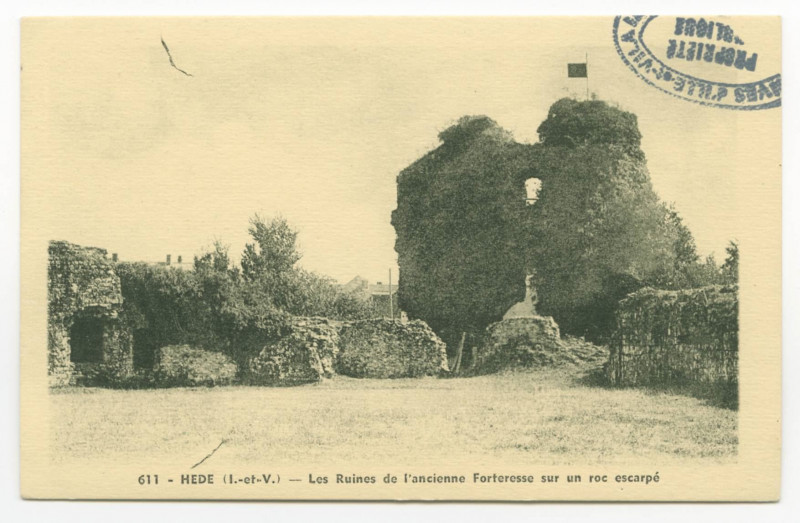 Carte postale ancienne 611 - Hede (I.-et-V.) - Les Ruines de l'ancienne Forteresse sur un roc escarpé.